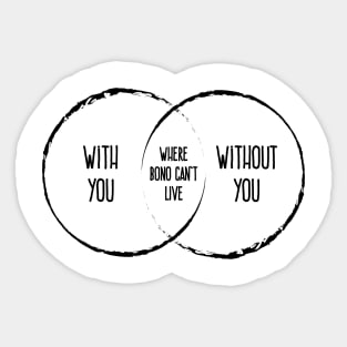 With Or Without You Venn Diagram Sticker